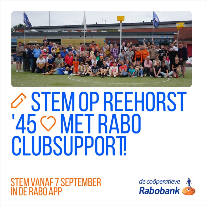 Stem op Reehorst '45 met Rabo Clubsupport!